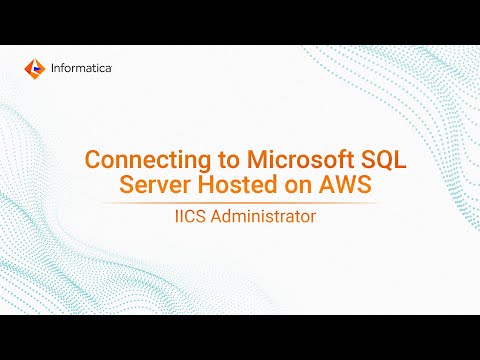 Connecting to Microsoft SQL Server Hosted on AWS in IICS Administrator