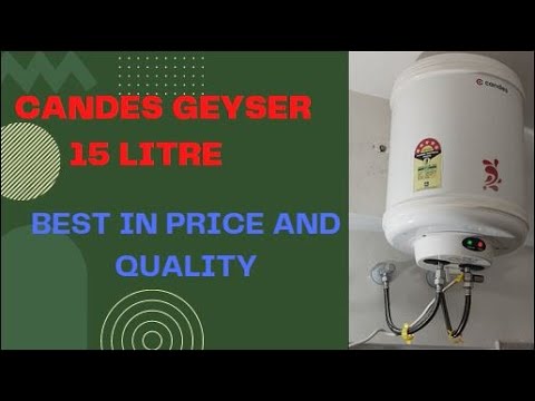 Candes Geyser unboxing || Candes Electric Water Heater 15 litre || candes  Best in price and Quality - YouTube