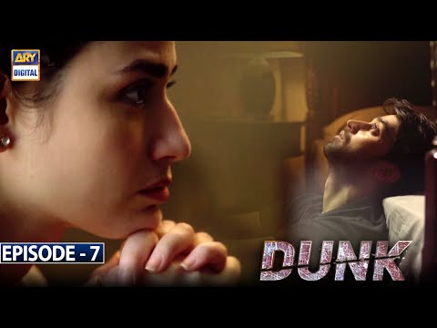 Dunk Episode 7 [Subtitle Eng]  - 3rd February 2021- ARY Digital Drama