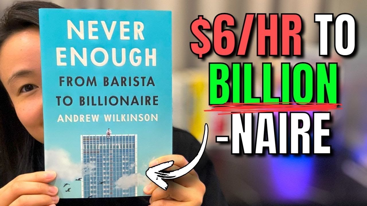 9 GENIUS Lessons from Never Enough (from Barista to Billionaire) by Andrew Wilkinson
