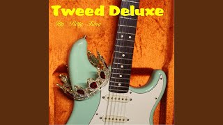 Watch Tweed Deluxe Evening Blues video