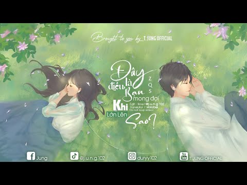 【Vietsub】Đây Là Điều Bạn Mong Đợi Khi Lớn Lên Sao? – Trương Tề Sơn「这是你期盼的长大吗 – 张齐山」✿ Nhạc Chữa Lành