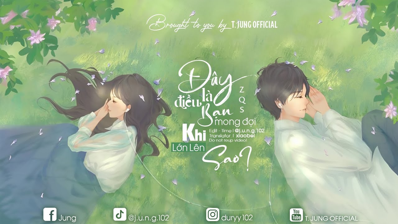 【Vietsub】Đây Là Điều Bạn Mong Đợi Khi Lớn Lên Sao? – Trương Tề Sơn「这是你期盼的长大吗 – 张齐山」✿ Nhạc Chữa Lành