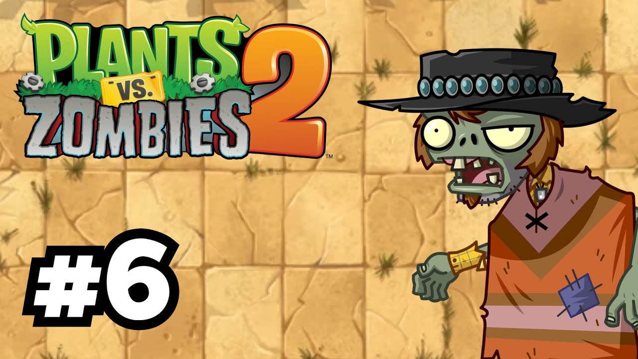 Plants Vs Zombies 2 - Gameplay Walkthrough Part 6 [Wild west 1 - 8 ...