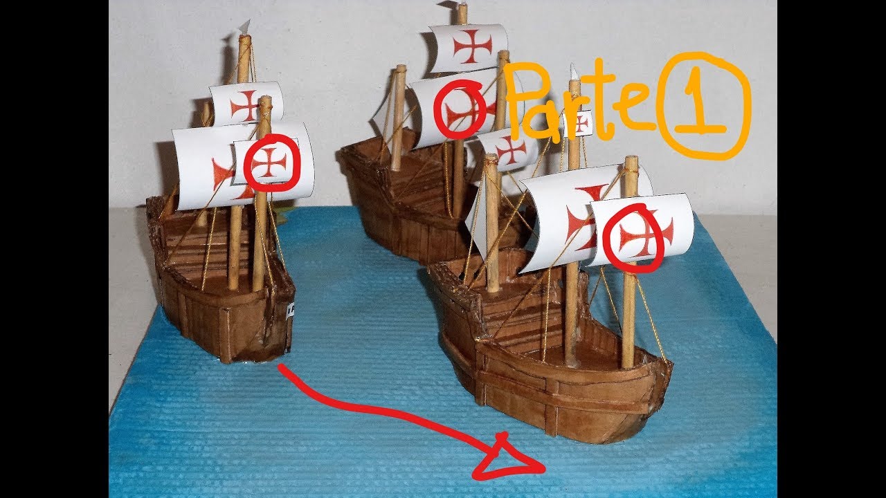 como hacer los tres barcos de cristobal colon carabelas 1 maqueta youtube como hacer los tres barcos de cristobal colon carabelas 1 maqueta youtube
