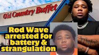 Rod Wave Was Arrested For Felony Battery By STRANGULATION