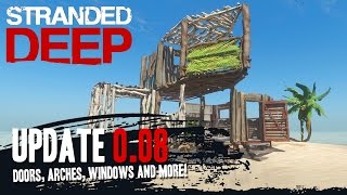 Famous Stranded Deep - UPDATE 0.08 DOORS!, WINDOWS! AND MORE! Wealth