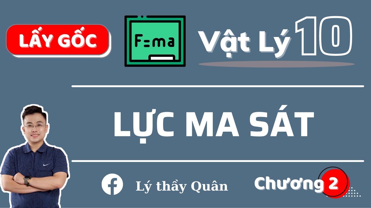Lực Ma Sát _ Vật Lý 10 II Lý Thầy Quân