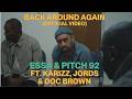 Back Around Again Official Video Essa Pitch 92 Feat Jords Doc Brown And Karizz mp3