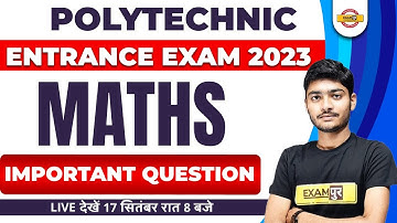 POLYTECHNIC ENTRANCE EXAM 2023 | MATHS PREPARATION | IMPORTANT QUESTIONS | BY MANAK SIR