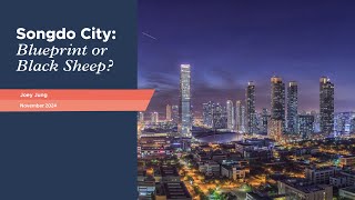 Songdo City: Blueprint or Black Sheep?