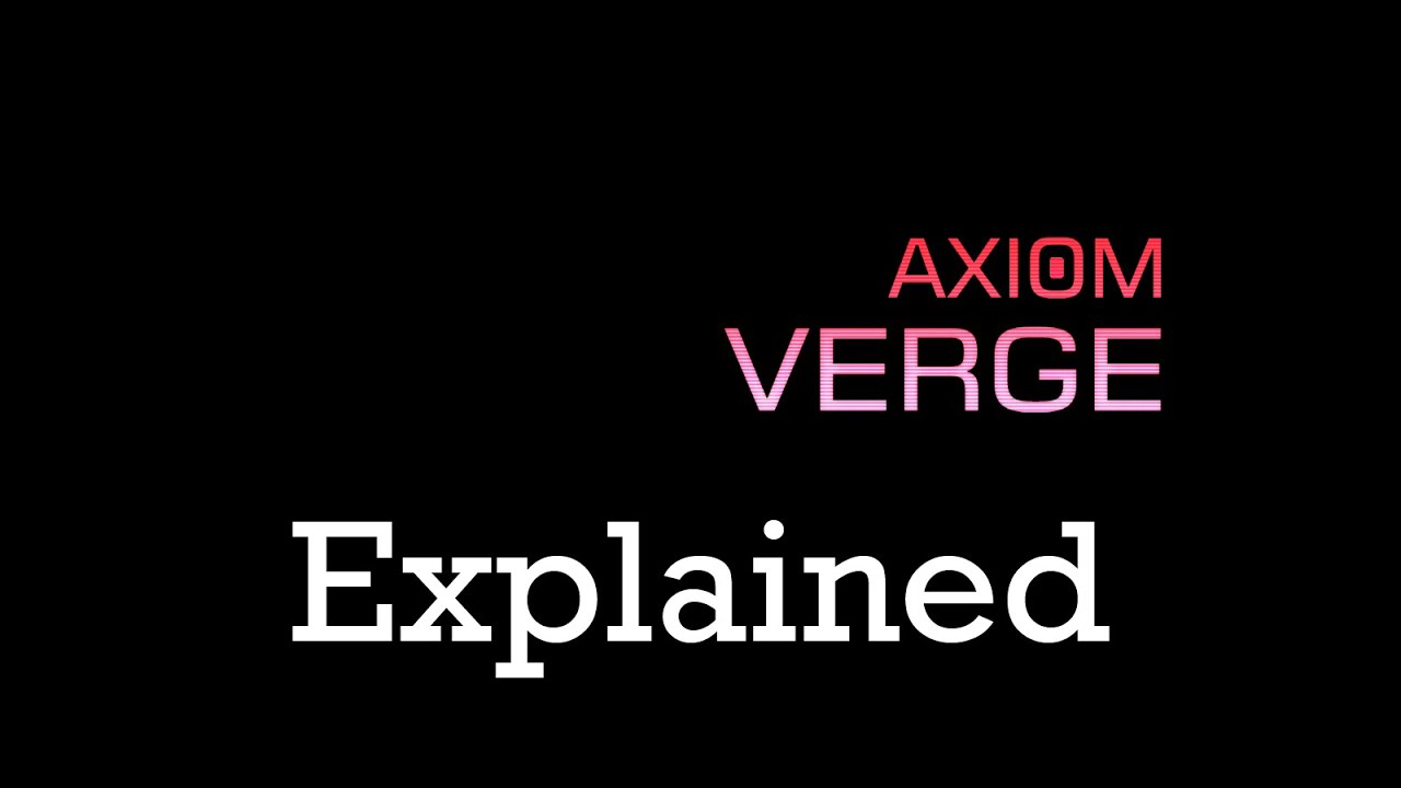 Axiom Verge - All Notes Explained [Spoiler]