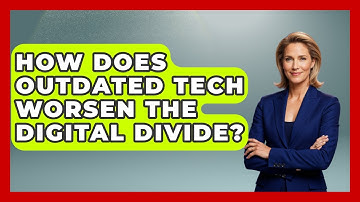 How Does Outdated Tech Worsen The Digital Divide? - Demographic Data Answers