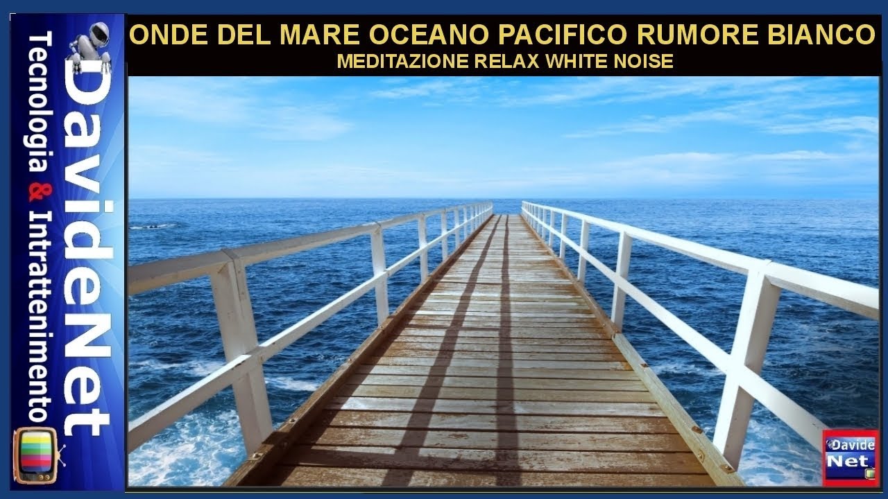 ONDE DEL MARE OCEANO PACIFICO RUMORE BIANCO RELAX MEDITAZIONE - YouTube