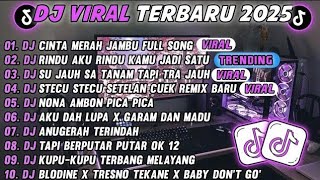 DJ TIKTOK TERBARU 2025- DJ CINTA MERAH JAMBU DJ RINDU AKU RINDU KAMU JADI SATU FULL ALBUM