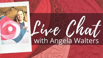 Machine Quilting Swirls: Live Chat with Angela Walters