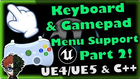 Keyboard & Gamepad Menu Support #2 | How To Make YOUR OWN SSB Game | Unreal & C++ Tutorial, Part 72