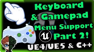 Keyboard &amp; Gamepad Menu Support #2 | How To Make YOUR OWN SSB Game | Unreal &amp; C++ Tutorial, Part 72