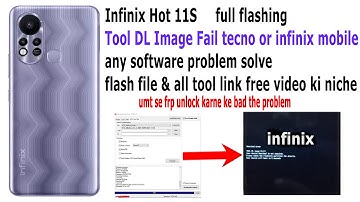 Infinix Hot 11s X6812 TOOL DL IMAGE FAIL PROBLEM SOLVE