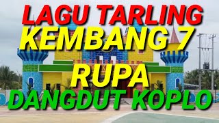 LAGU TARLING KEMBANG 7 RUPA DANGDUT KOPLO