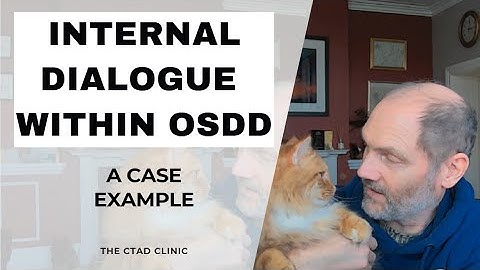 A case example of an internal dialogue within OSDD (Other Specified Dissociative Disorder)