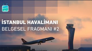 “Bir Zafer Anıtı: İstanbul Havalimanı” Belgeseli | Fragman 2
