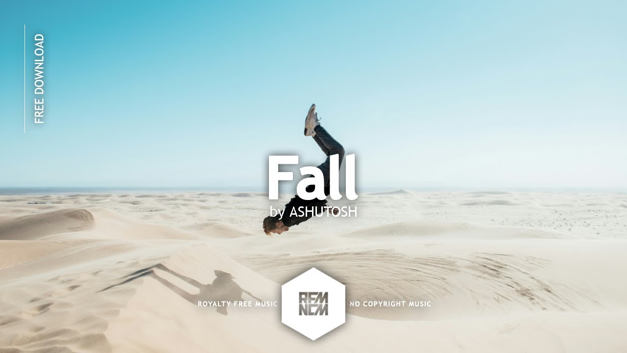 Fall - ASHUTOSH | Royalty Free Music | RFM - NCM | No Copyright Music | Electronic | Chill | Vlog