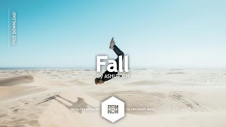 Fall - ASHUTOSH | Royalty Free Music | RFM - NCM | No Copyright Music | Electronic | Chill | Vlog