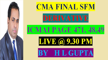 CMA FINAL SFM DERIVATIVE PAGE NO, 471 ILLUSTRAT 48,49 BY HL GUPTA To Buy Pen/G Drive CALL-8920730907