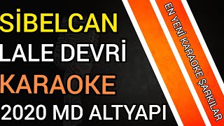 Sibel Can - Lale Devri Karoke Md Altyapı 2020 Resimi