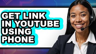 How to Get Link in Youtube Using Phone (updated)