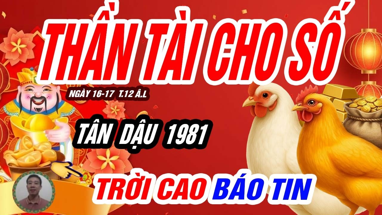 THẦN TÀI BÁO MỘNG! TÂN DẬU 1981 Gặp Vận Hiếm Đúng 2 Ngày Duy Nhất Cuối Năm Tiền Bạc Bùng Nổ