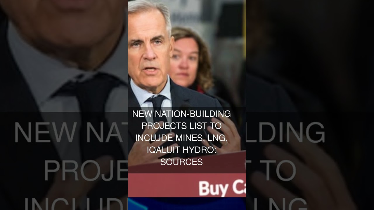 New nation-building projects list to include mines LNG Iqaluit hydro: sources