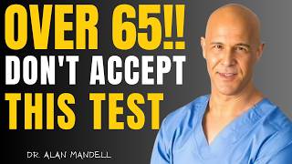5 Medical Checkups I'd NEVER Get After 65 — Doctor Explains  | Dr  Alan Mandell