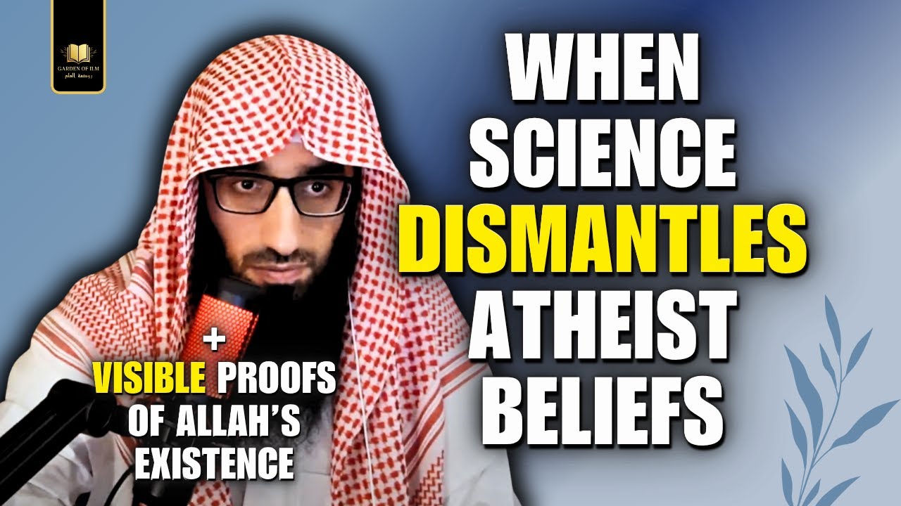 When Science DISMANTLES Atheist Beliefs + VISIBLE Proofs of Allah || Ustadh AbdulAziz Al-Haqqan