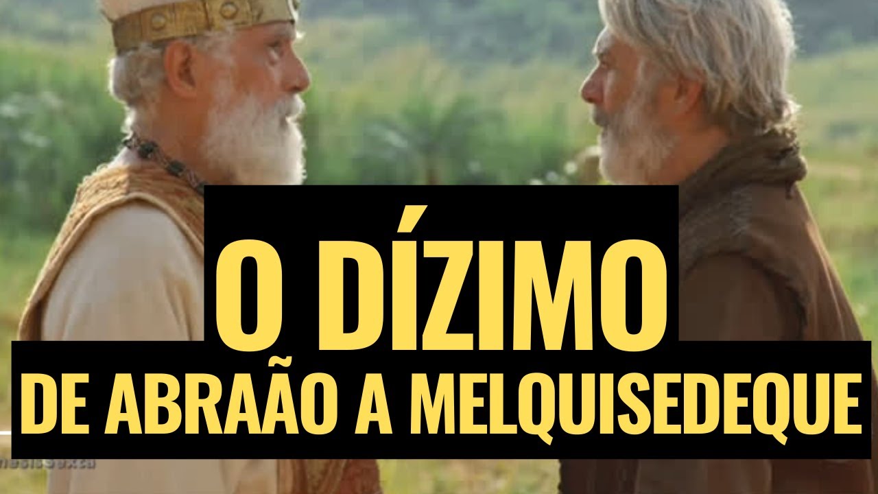 O DÍZIMO de Abraão a Melquisedeque Por que isso é importante para você? Leandro Quadros O DÍZIMO de Abraão a Melquisedeque Por que isso é importante para você? Leandro Quadros