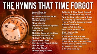 The Greatest Hymns That Time Forgot – 1 Hour  of Forgotten Hymns from Days Gone By