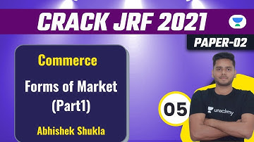 7:00 PM - JRF 2021 | Commerce by Abhishek Shukla | Forms or Market (Part1)