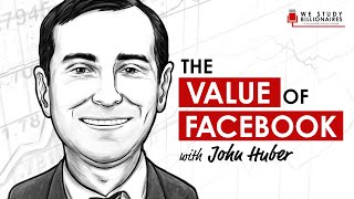 TIP249: The Intrinsic Value Of Facebook With John Huber