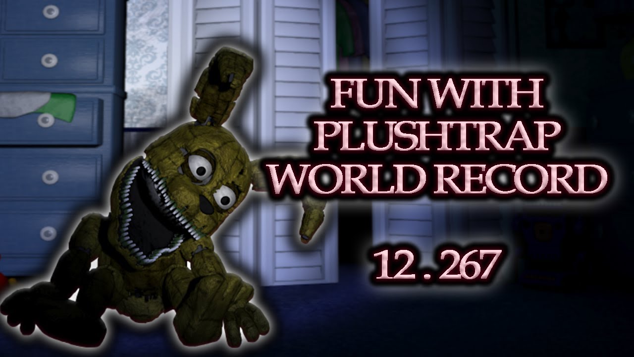 FNaF 4 Fun With Plushtrap WR 12.267 YouTube