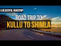 Kullu to Shimla by road/A beautiful road trip/snow in road😱