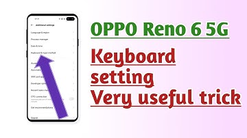 OPPO Reno 6 5G keyboard setting very useful trick