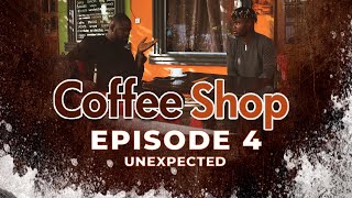 COFFEE SHOP EPISODE 4 - UNEXPECTED | GHANA COMEDY DRAMA SERIES