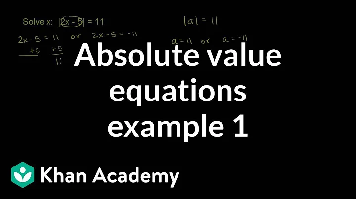 Absolute value equations example 1 | Linear equations | Algebra I | Khan Academy