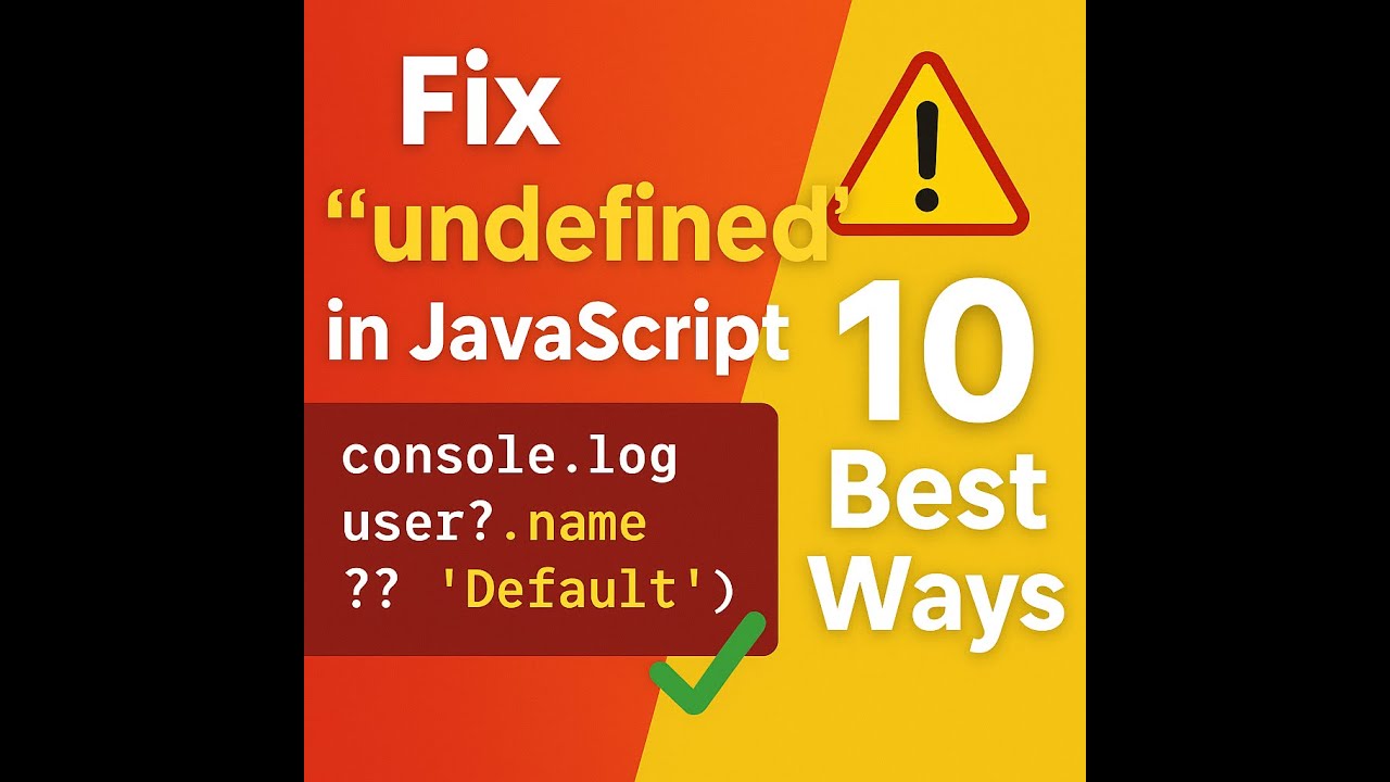 "10 Genius Ways to Fix 'undefined' in JavaScript 🔥 (No More Errors ...