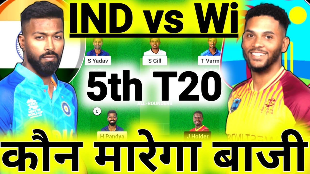 IND vs WI Dream11, IND vs WI Dream11 Prediction, India vs West Indies 5th T20I Dream11 Team Today