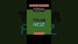 TALHA AZIZ☺️ | Comment Your Name | Minecraft #shorts #minecraft
