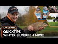 Quick tips  winter silverfish mixes