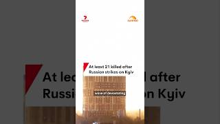 At least 21 killed after Russian strikes on Kyiv
