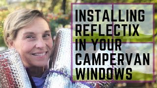 Winterize your Camper Van windows with Reflectix